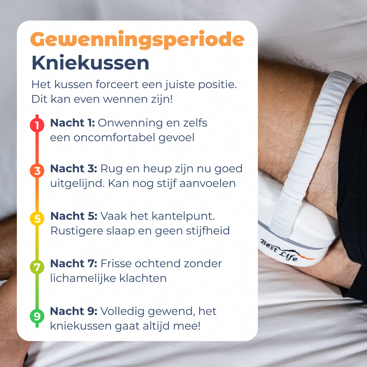 Gewenningsperiode Kniekussen Velino per nacht uitgelegd, kussen met band om het been